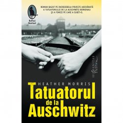 Tatuatorul de la Auschwitz. Heather Morris